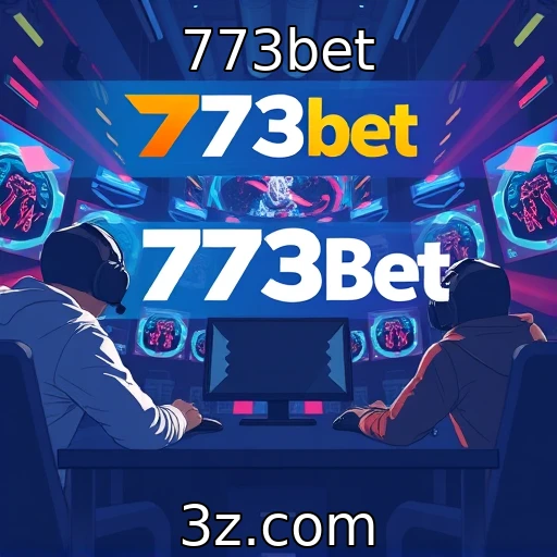 773bet : Evolução dos eSports e seu crescimento contínuo