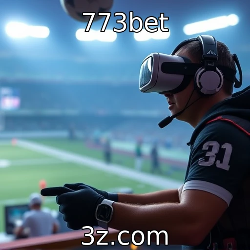 773bet : Inovação em realidade virtual nos jogos modernos